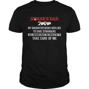 Nurse Dad Take Care Of Me 2020 Shirt